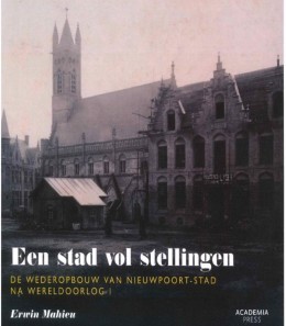 Een stad vol stellingen, wederopbouw van Nieuwpoort-stad